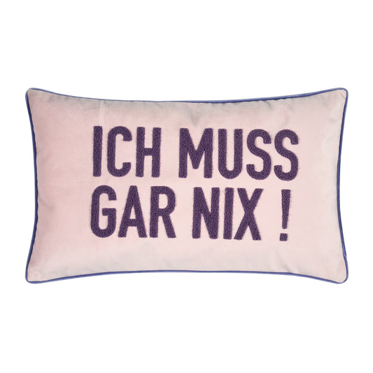 pad concept Kissenhülle Letters ICH MUSS GAR NIX!  30x50 rosa